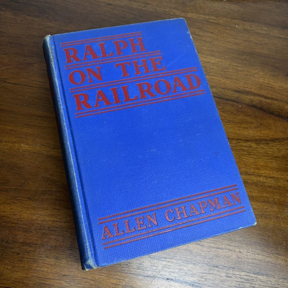 Ralph on the Railroad by Allen Chapman 4 Books in 1 HC - 1906, Adventure Trains